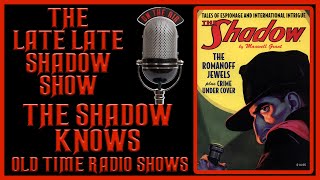 The Shadow Knows Old Time Radio All Night Long / 12 Hours