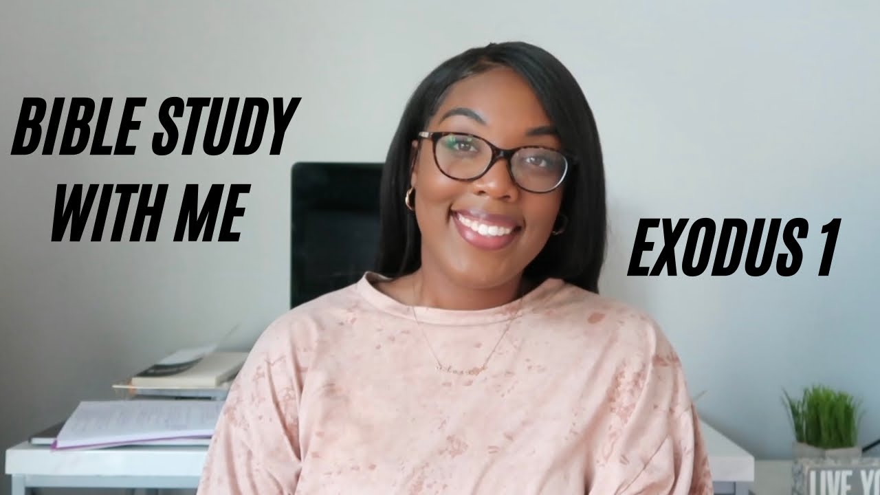 EXODUS 1 | BIBLE STUDY WITH ME | Faith Friday