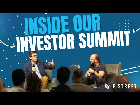 Investors Flew In From ECUADOR: Inside F Street’s 2025 Investor Summit | Ep 22