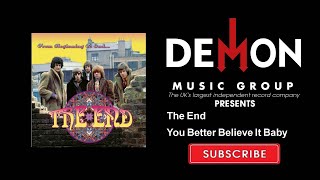 The End - You Better Believe It Baby