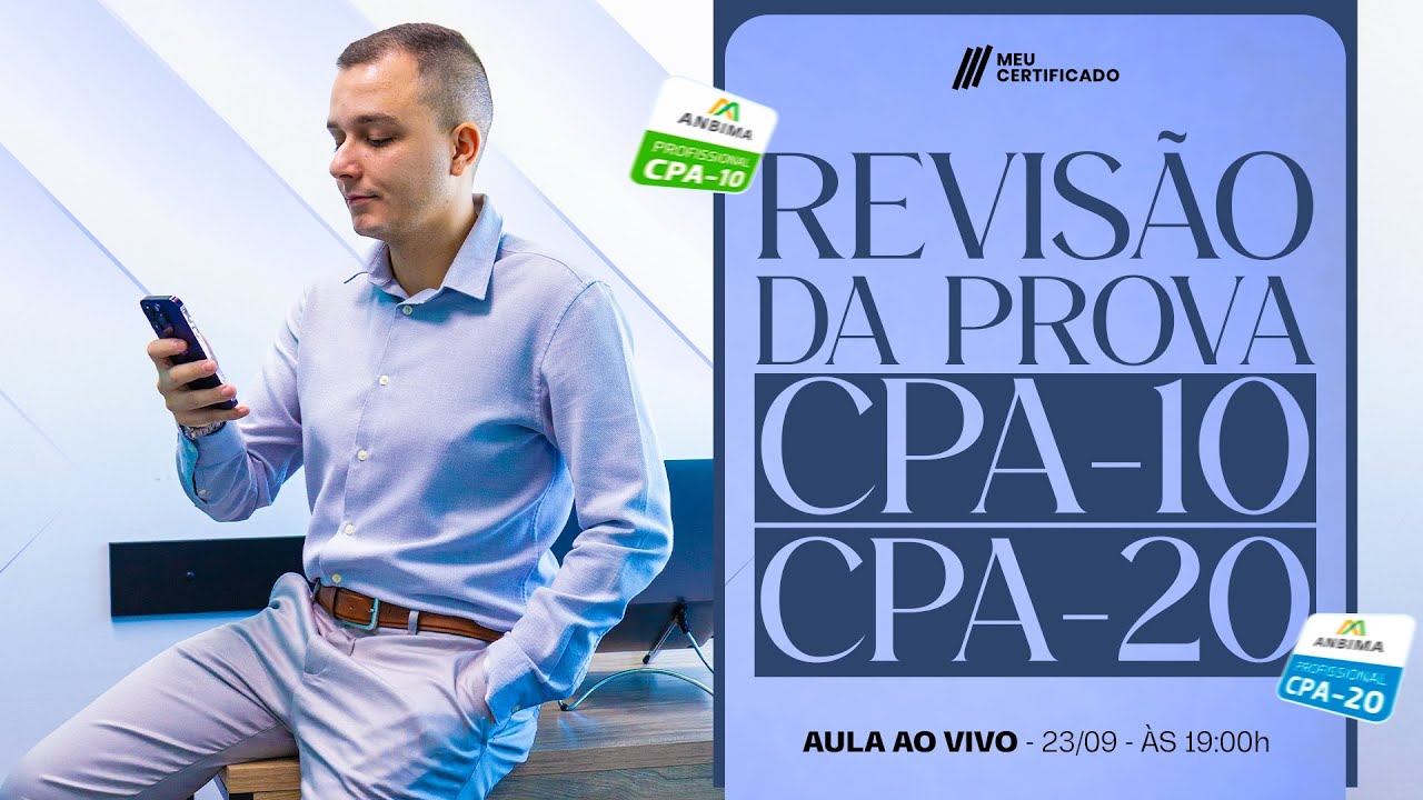 AULA #114 - Questões da Prova I CPA-10 e CPA-20