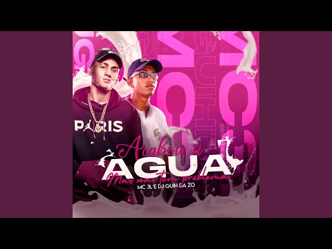 Acabou a Água Mas Não Tem Problema