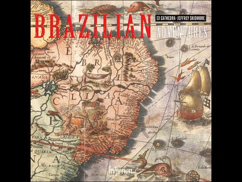 Brazilian Adventures—Ex Cathedra, Jeffrey Skidmore (conductor)