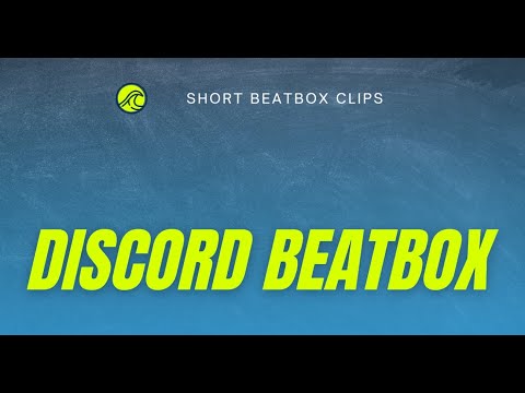 Discord BeatBox #7
