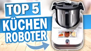 Top 5 KÜCHENROBOTER 2025 | Die 5 Besten smarten Kochroboter im Vergleich