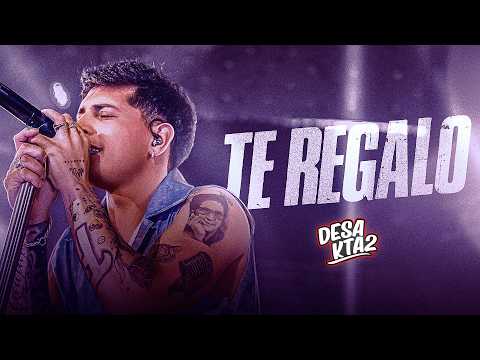 DesaKTa2 / Te Regalo (En Vivo)