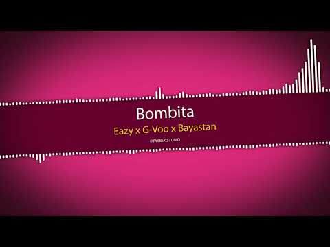Eazy x G Voo x Bayastan   Bombita Spectrum