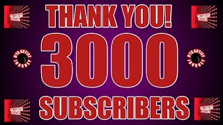 THANK YOU 3000 SUBSCRIBERS! THANK YOU FOR THE LOVE!