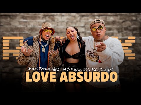 LOVE ABSURDO - Mari Fernandez, MC Ryan SP,  MC Daniel [ Samuka Perfect Remix ] ELETRO-FUNK 2023