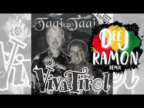 Taai Taai - Viva Tirol (DeeJRamon echo remix)