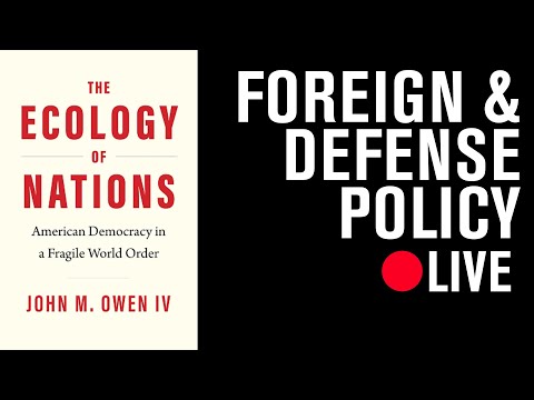 Discussing American Democracy and a Fragile World Order with John M. Owen IV