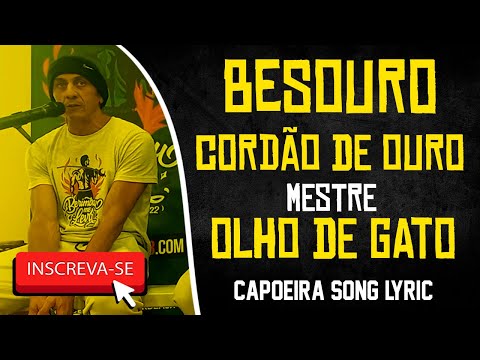 Besouro cordão de ouro - Mestre Olho de Gato | Berimbau me Leva 2022