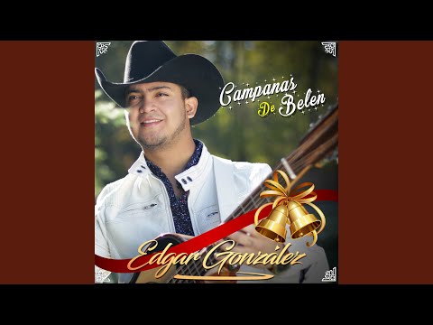Edgar González Campanas De Belén