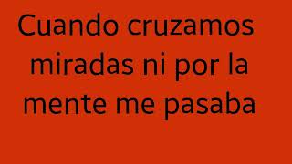 Y cambió mi suerte - Virlan García (Letra)