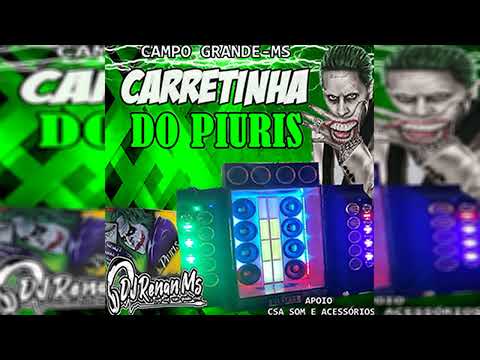CD CARRETINHA DO PIURIS DE CAMPO GRANDE-MS - DJ RENAN MS