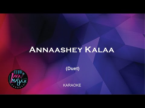 Annaashey kalaa Duet Karaoke