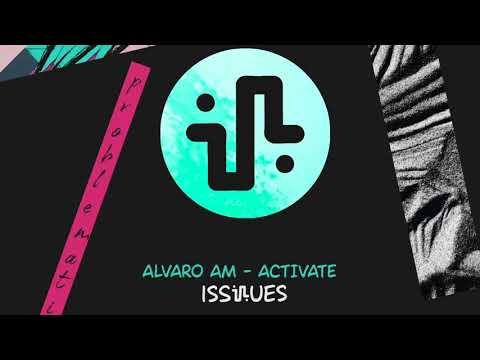 Alvaro AM - Activate (Original Mix) ISS004