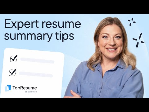 How to write a resume summary that will get you hired