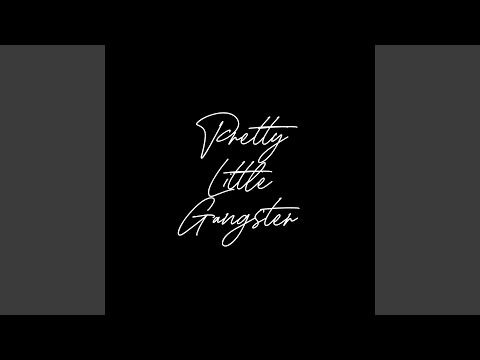 Pretty Little Gangster