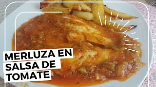 MERLUZA EN SALSA DE TOMATE/RECETA FÁCIL Y RIQUÍSIMA
