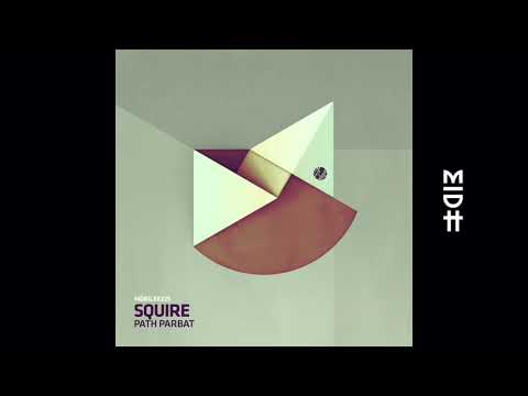 Squire - Path Parbat (MIDH Premiere)