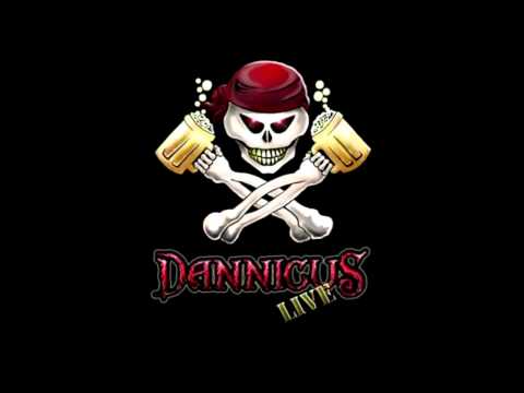 Dannicus Live - Liquor and Whores