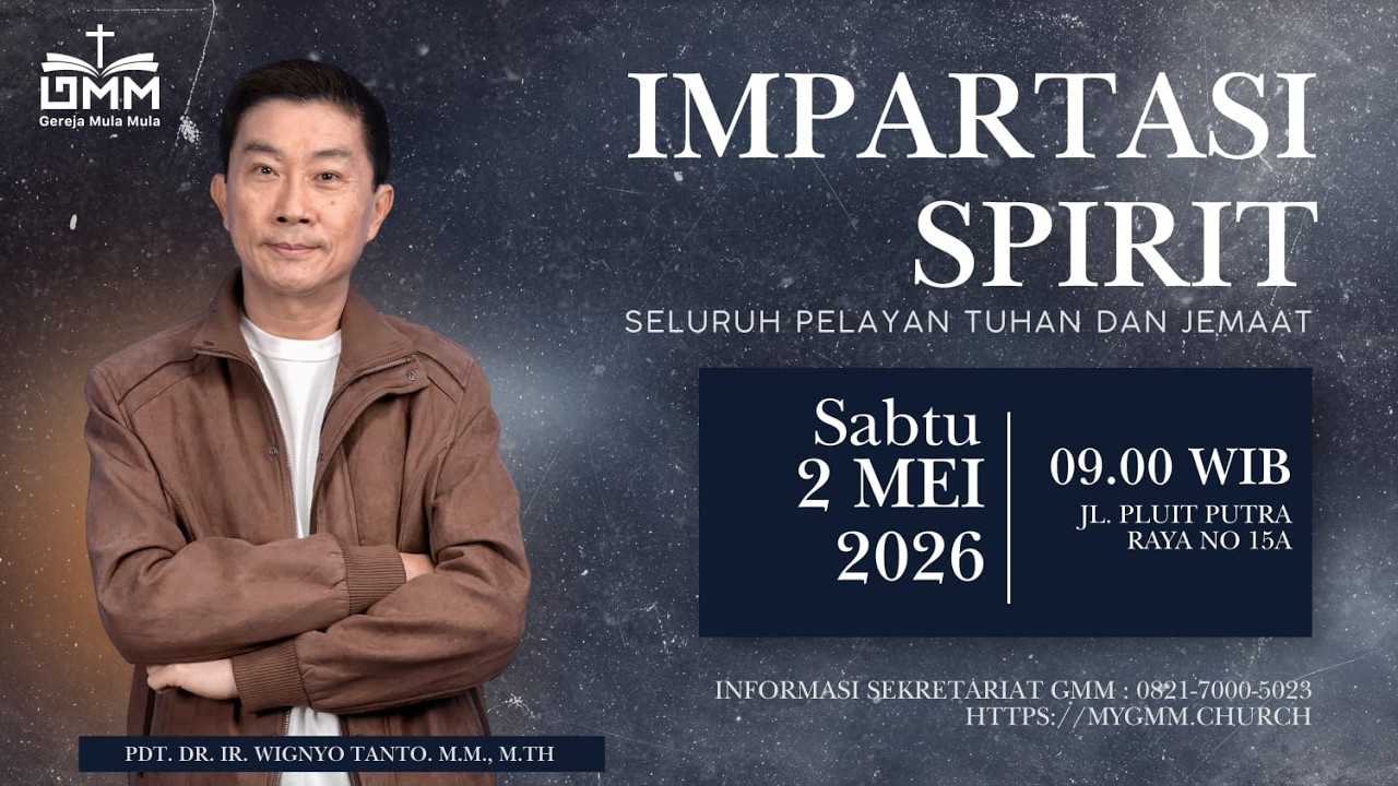 Impartasi Spirit – Pdt. Dr. Ir. Wignyo Tanto, M.M., M.Th (020526)
