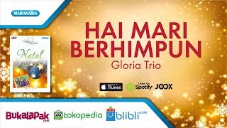Download lagu Hai Mari Berhimpun - Lagu Natal - Gloria Trio (Video) mp3