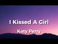 I Kissed A Girl - Katy Perry (Lyrics)