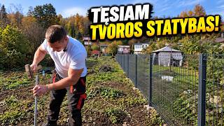 TĘSIAM TVOROS STATYBAS!