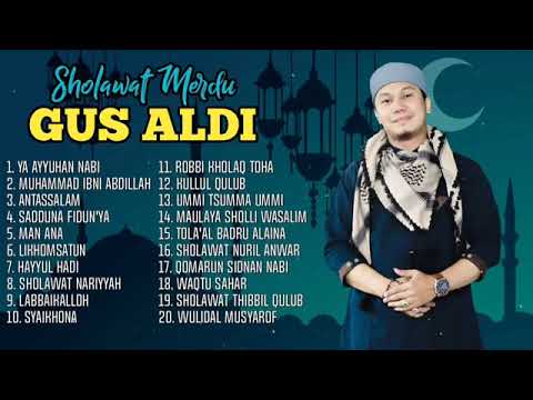 SHOLAWAT GUS ALDI FULL ALBUM SHOLAWAT MERDU PENYEJUK HATI