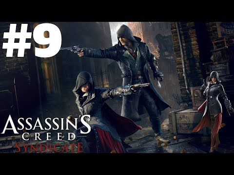 Assassins Creed Syndicate Part 9 - Gameplay walkthrough