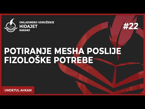 22 Potiranje mesha poslije fizološke potrebe - dr. Zijad Ljakić