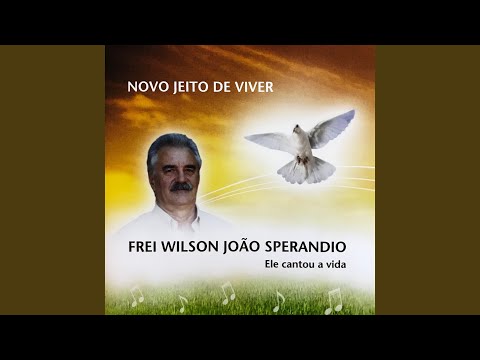 Paz E Bem - Frei Wilson  João Sperandio