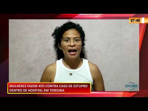 Manifestação pede justiça no caso de estupro em hospital particular de Teresina 30 11 2020