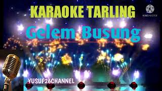 Download lagu Gelem Busung/Karaoke Tarling-TekDung mp3