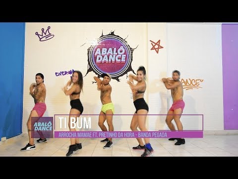 Ti bum - Arrocha Mamae Ft Pretinho da hora - Banda Pegada | Coreografia Official Abalô Dance