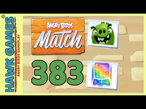 Angry Birds Match ⭐ Level 383 - Walkthrough, No Boosters