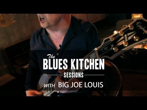 Big Joe Louis- Old Mother Nature and Father Time [The Blues Kitchen Sessions]