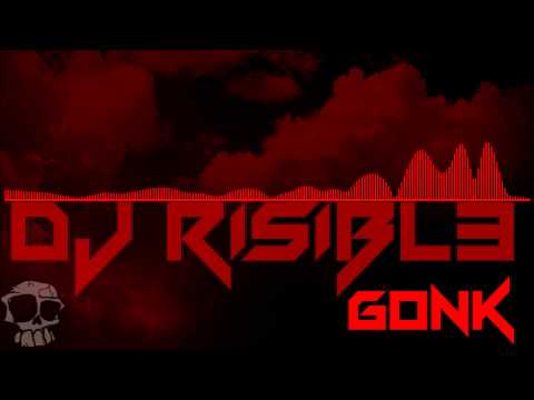 DJ RISIBL3 - GONK (Original Mix)