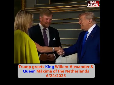 Trump greets King & Queen of Netherlands; Sec Gen NATO: Let me salute Trump, NATO additional $1T
