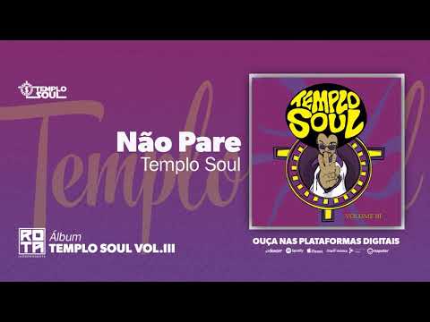 Não Pare - Templo soul