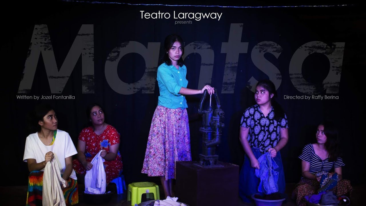 MANTSA | One-Act Play | Teatro Laragway