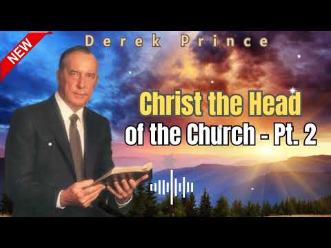 The Headship of Jesus - Part 2 || Prince Insight