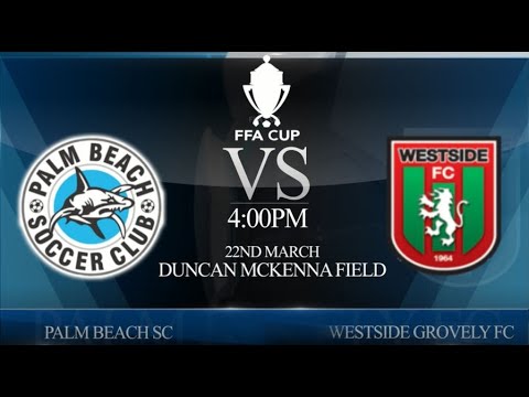 FFA Cup rnd 2 Palm Beach vs Westside Grovely