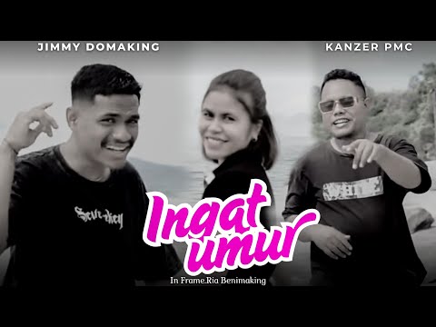 Jimmy Domaking || Ingat Umur || Ft Kanzer Pmc ||Official Music Video