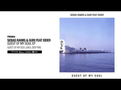 Sebas Ramis & Guri Feat Eider - Guest Of My Soul (Gaol Deep Mix)