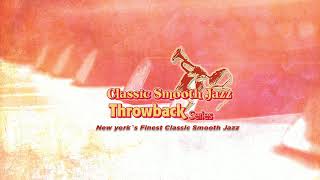 Smooth Jazz Throwback Series 1