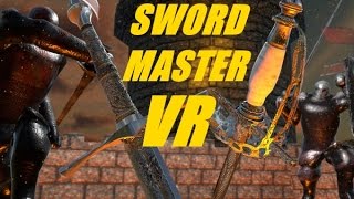 LOVING SWORD FIGHTING IN VR | SwordMaster VR (VIVE)