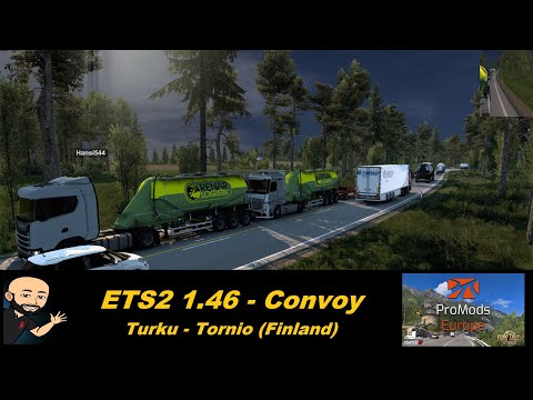 ETS2 1.46 - Konvoi auf Promods 2.64 - Turku - Tornio (Finland)